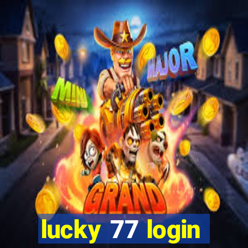 lucky 77 login